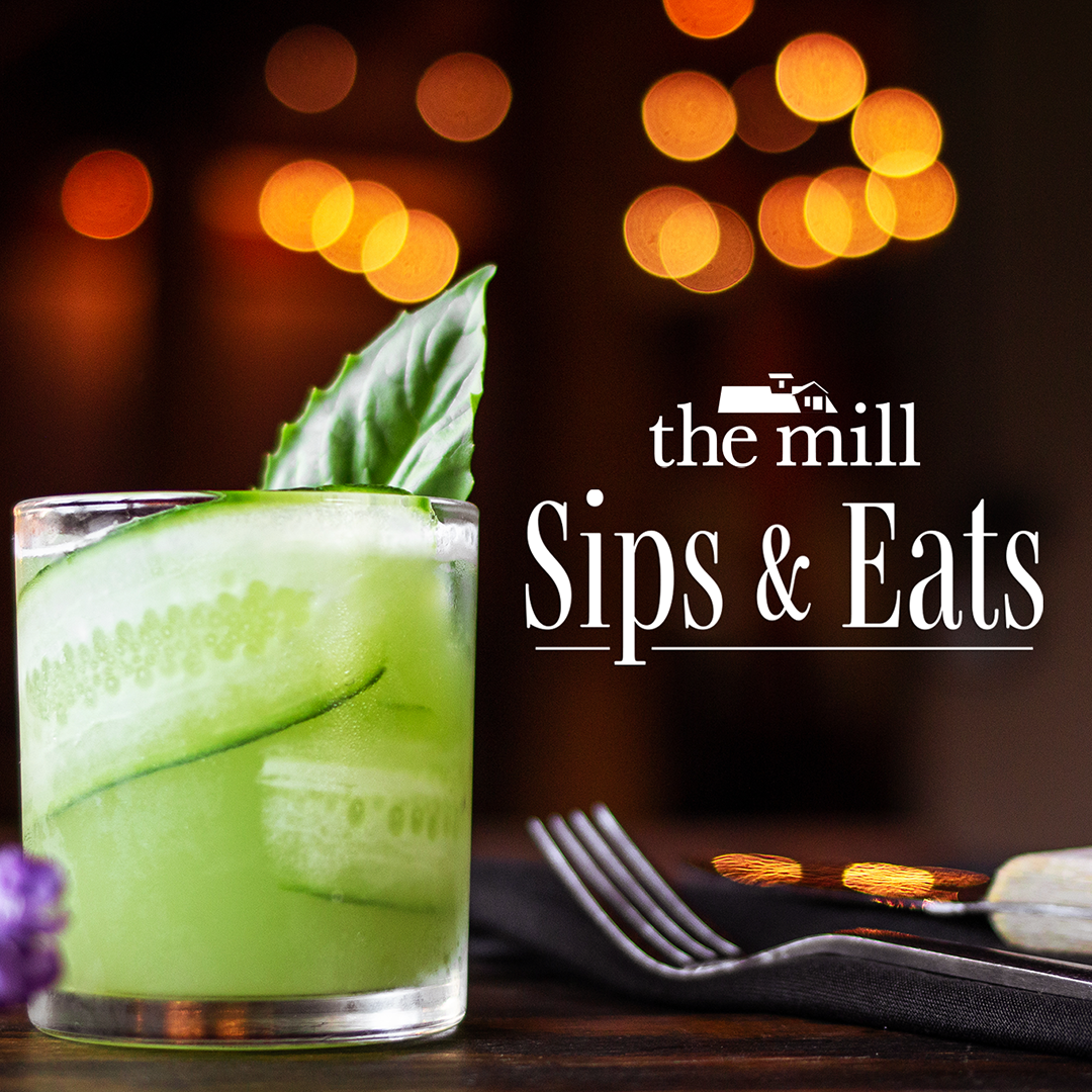 Sips & Eats at The Mill